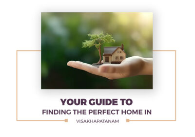 YOUR-GUIDE-TO-FINDING-THE-PERFECT-HOME-IN-VISAKHAPATANAM