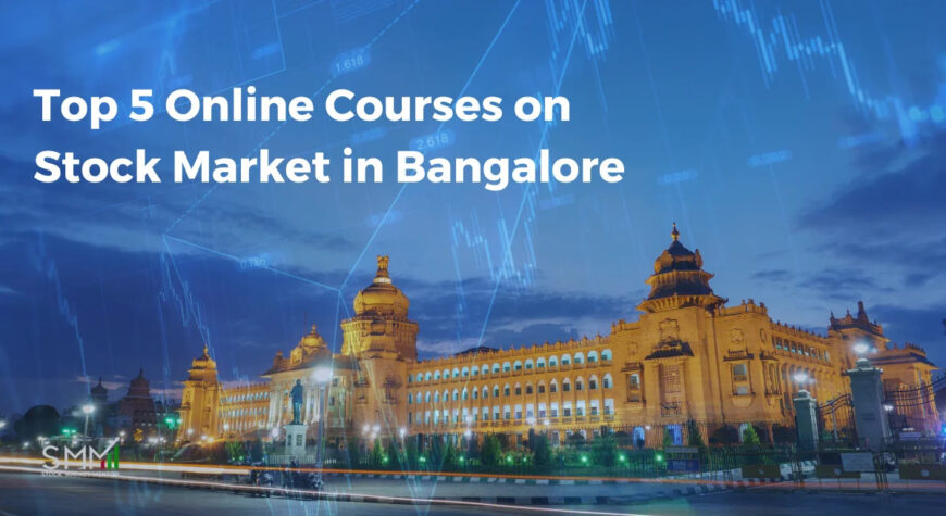 5 Incredible Online Courses on Stock Market in Bangalore