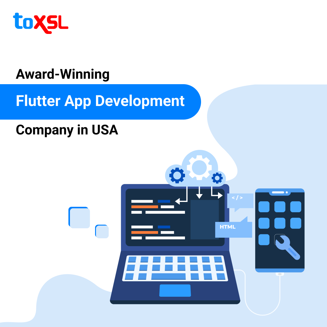 Ideal Flutter App Development Company Texas | ToXSL Technologies