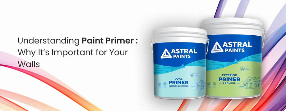 Understanding Paint Primer: Why It’s Important for Your Walls