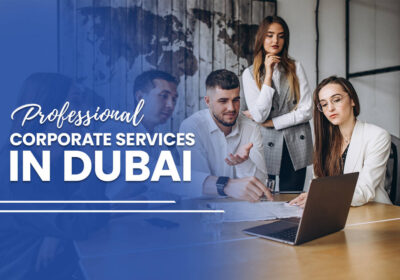Why-Choosing-the-Right-Corporate-Service-Provider-in-Dubai-Can-Make-or-Break-Your-Business-Success