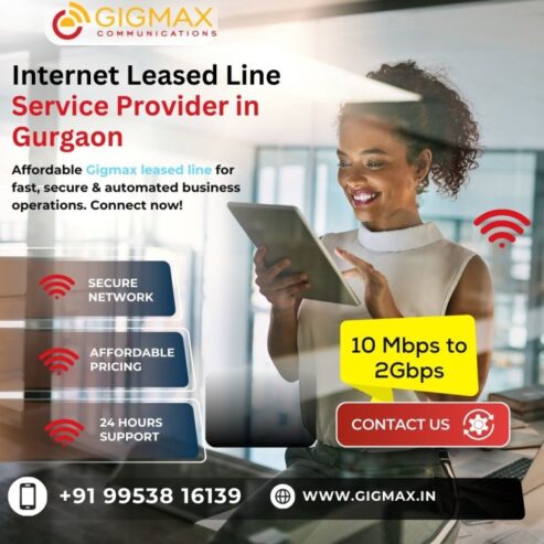 High Speed Internet Leased Line in Gurgaon – Gigmax for Reliable Business Connectivity