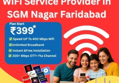 Best-WiFi-Connection-Near-Me-in-SGM-Nagar-Faridabad