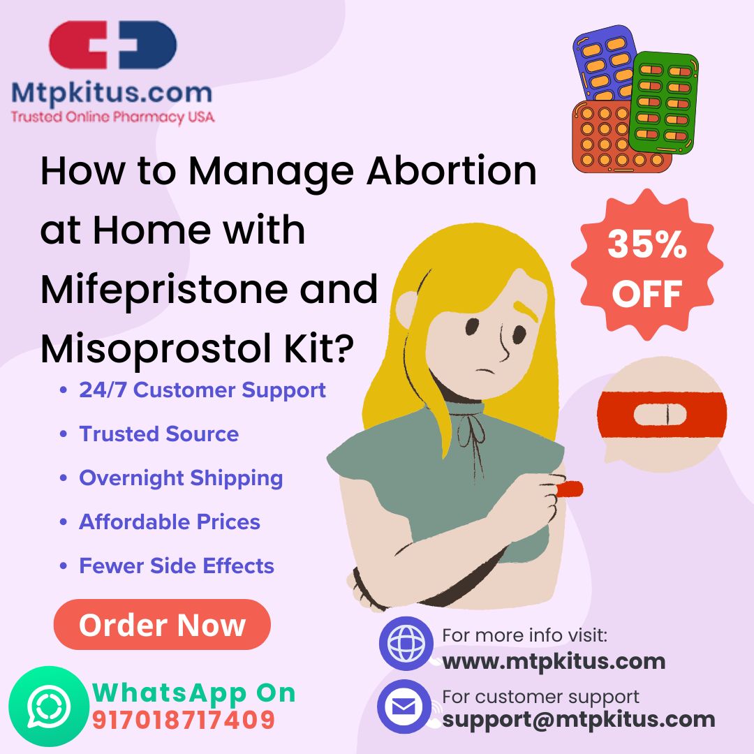 How to Manage Abortion at Home with Mifepristone and Misoprostol Kit?