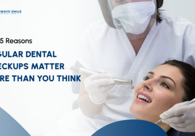 Top-5-Reasons-Regular-Dental-Checkups-Matter-More-Than-You-Think